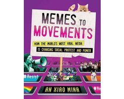 Memes to Movements How the World's Most Viral Media Is Changing Social Protest and Power
