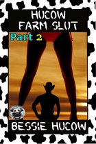 Hucow Farm Slut (Part 2)