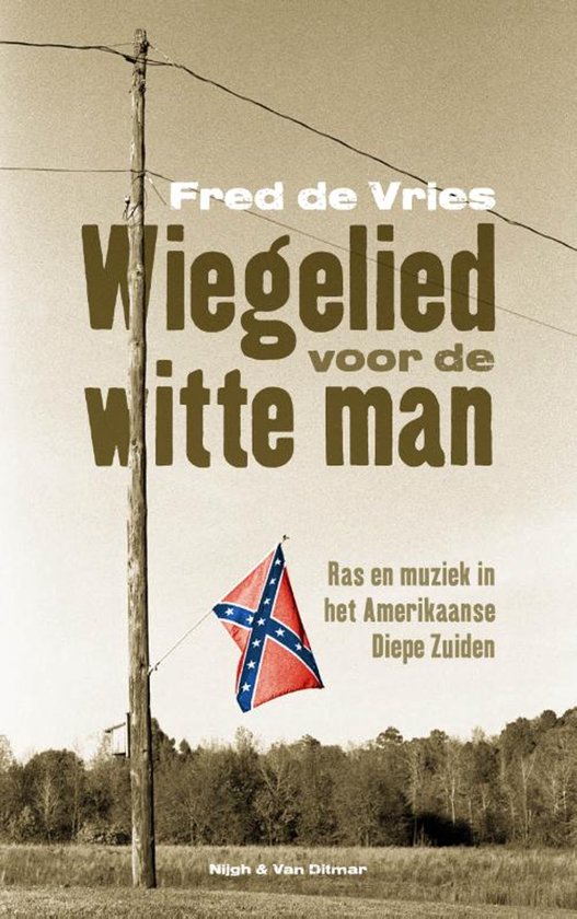 Boekomslag met de titel "Wiegelied voor de witte man" en een Amerikaanse Confederatievlag.