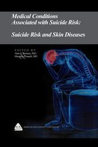 Medical Conditions Associated with Suicide Risk - Medical Conditions Associated with Suicide Risk: Suicide Risk and Skin Diseases