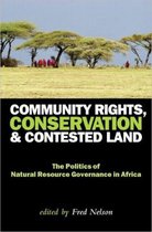 Community Rights, Conservation and Contested Land