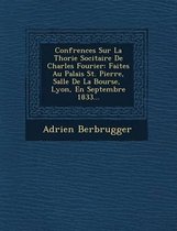 Conf Rences Sur La Th Orie Soci Taire de Charles Fourier
