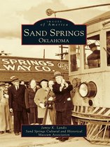 Images of America - Sand Springs, Oklahoma