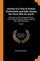 Journal of a Tour in France, Switzerland, and Italy, During the Years 1819, 20, and 21