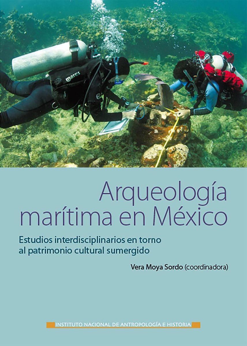 Arqueología marítima en México - Vera Moya Sordo