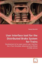 User Interface tool for the Distributed Brake System for Trains