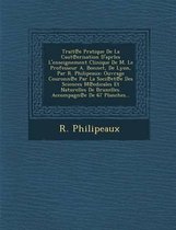 Trait E Pratique de La Caut Erisation D'Aprles L'Enseignement Clinique de M. Le Professeur A. Bonnet, de Lyon, Par R. Philipeaux