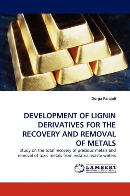 DEVELOPMENT OF LIGNIN DERIVATIVES FOR THE RECOVERY AND REMOV ... - cover
