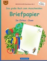 Brockhausen Bastelbuch Band 1 - Das Gro e Buch Zum Ausschneiden