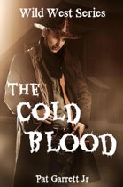 Wild West Series - The Cold Blood