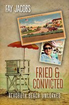 Tales from Rehoboth Beach 5 - Fried & Convicted