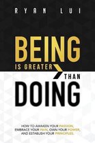 Being Is Greater Than Doing