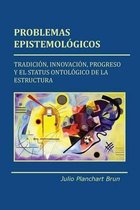 Problemas Epistemol gicos