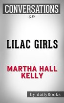 Conversations on Lilac Girls By Martha Hall Kelly