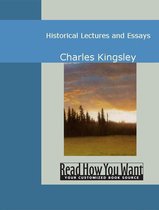 Historical Lectures And Essays