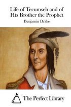 Life of Tecumseh and of His Brother the Prophet