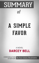 Conversation Starters - Summary of A Simple Favor : A Novel