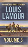 Frontier Stories - The Collected Short Stories of Louis L'Amour