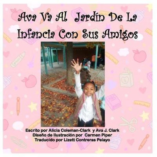 Ava Goes To KindergartenSpanish Translation, Alicia R ColemanClark