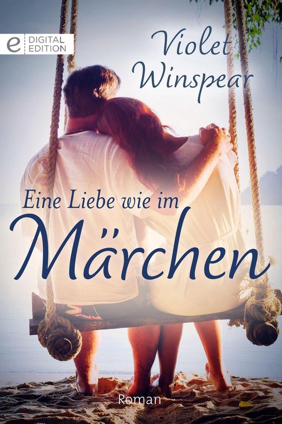Digital Edition Eine Liebe wie im Märchen (ebook), Violet Winspear