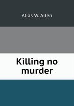 Killing no murder