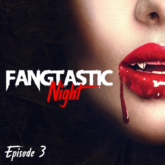 Fangtastic Night, Episode 3 - cover
