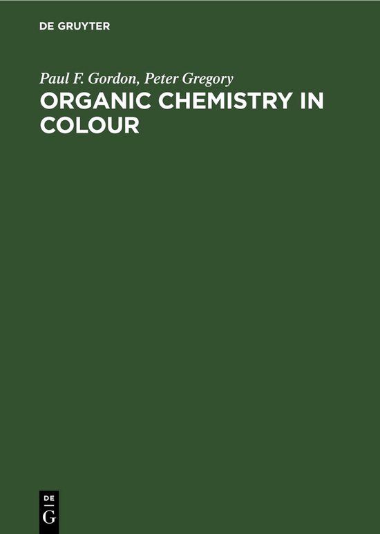 Organic Chemistry in Colour, Paul F. Gordon | 9783112541739 | Boeken | bol