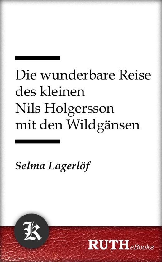 Die wunderbare Reise des kleinen Nils Holgersson mit den Wil ... - cover
