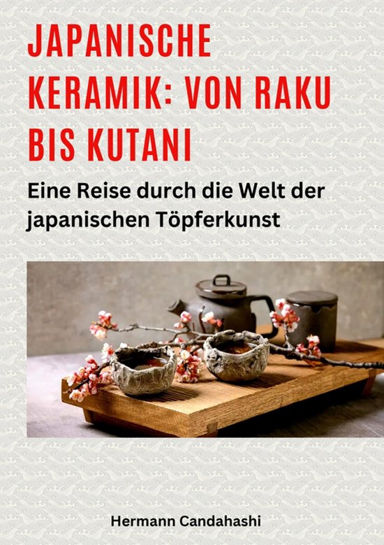 Japanische Keramik: Von Raku bis Kutani - cover