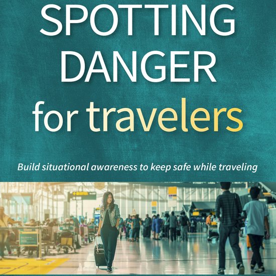 Spotting Danger for Travelers - cover