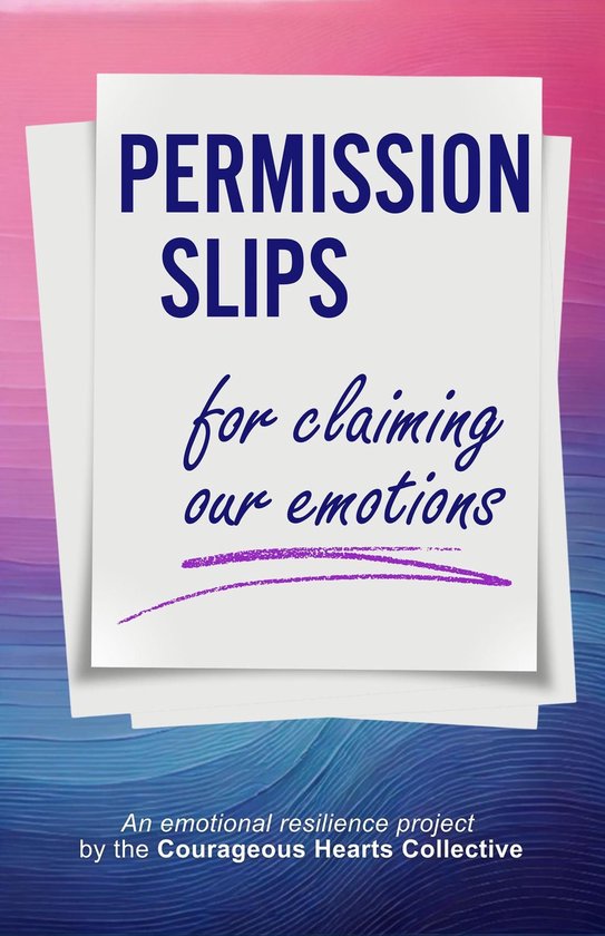 Permission Slips for Claiming Our Emotions - cover