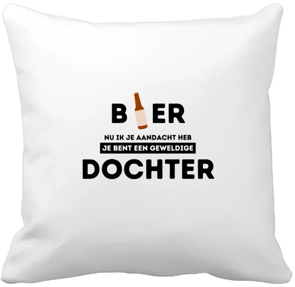 Akyol bier, nu ik je aandacht heb je bent een geweldige dochter Kussen hoes - Dochter - de beste dochter - verjaardagscadeau - verjaardag - cadeau - cadeautje voor dochter - dochter artikelen - kado - geschenk - gift - 40 bij 40 cm Multicolor