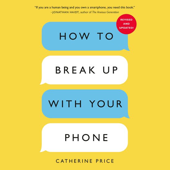 How to Break Up with Your Phone, Revised Edition - cover