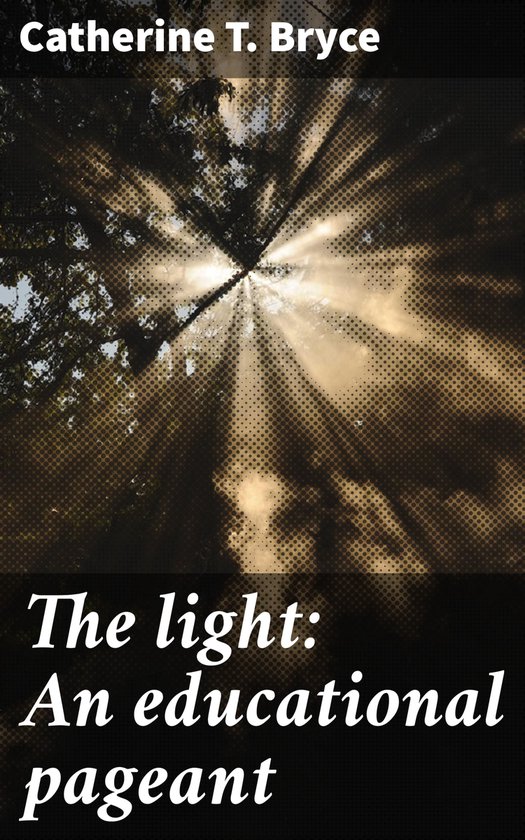 The light: An educational pageant - cover