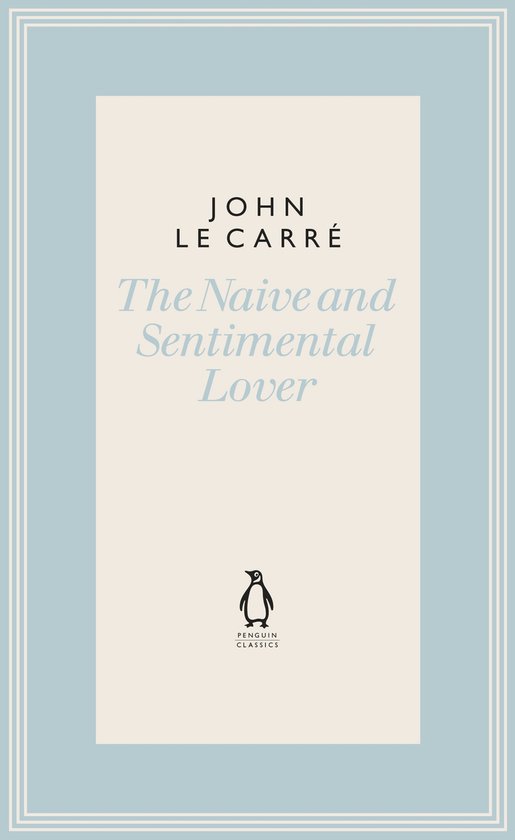 The Naive and Sentimental Lover The Penguin John le Carr Har ... - cover