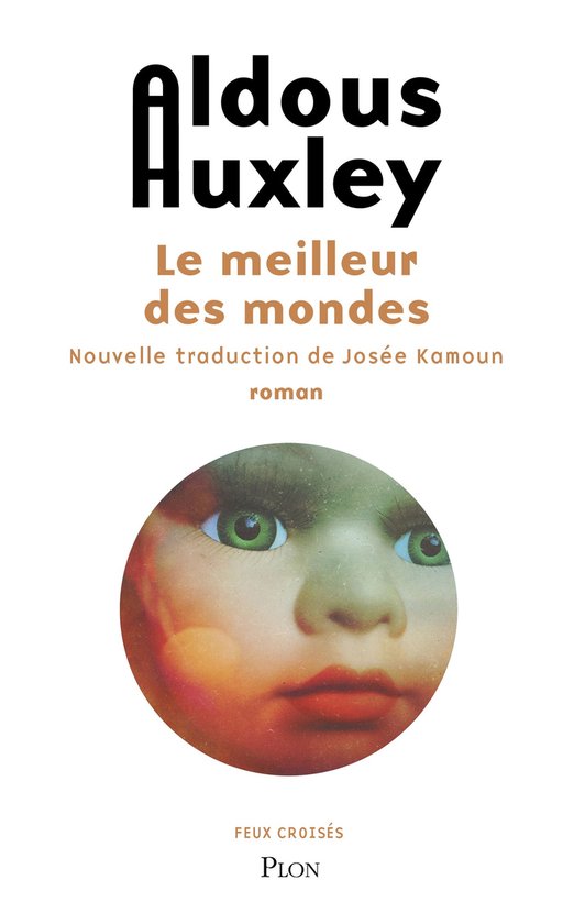 Couverture du livre 'Le meilleur des mondes' par Aldous Huxley, avec un gros plan sur un visage d'enfant aux yeux verts.