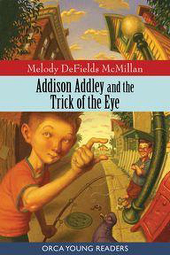 Orca Young Readers - Addison Addley and the Trick of the Eye - cover