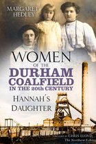Women of the Durham Coalfield 2 - Women of the Durham Coalfield in the 20th Century
