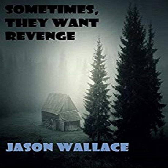 Sometimes, They Want Revenge - cover