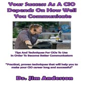 Your Success as a CIO Depends On How Well You Communicate