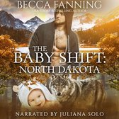 Baby Shift, The: North Dakota