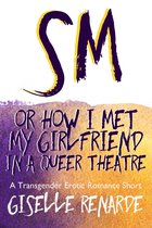 Lesbian Love - SM, or How I Met My Girlfriend in a Queer Theatre