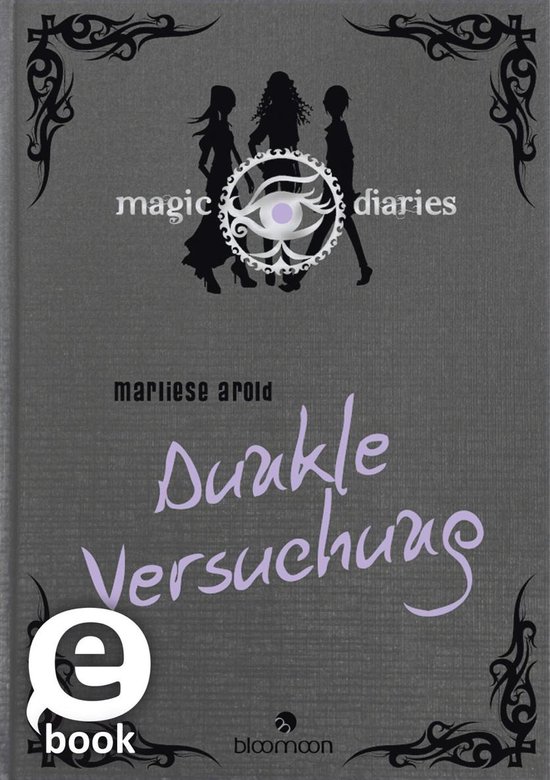 Magic Diaries 3 - Magic Diaries - Dunkle Versuchung (Magic D ... - cover