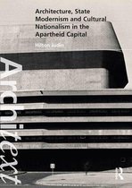 Architext - Architecture, State Modernism and Cultural Nationalism in the Apartheid Capital