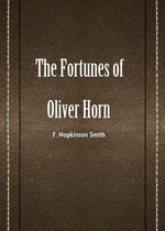 The Fortunes Of Oliver Horn