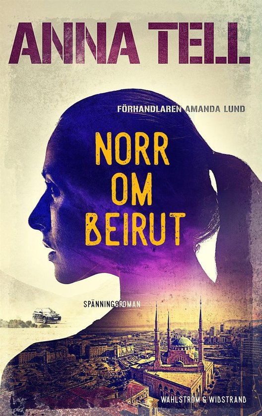 förhandlaren amanda lund 3 - Norr om Beirut - cover