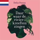 Boek cover Daar waar de rivierkreeften zingen van Delia Owens