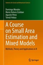 Statistics for Social and Behavioral Sciences - A Course on Small Area Estimation and Mixed Models