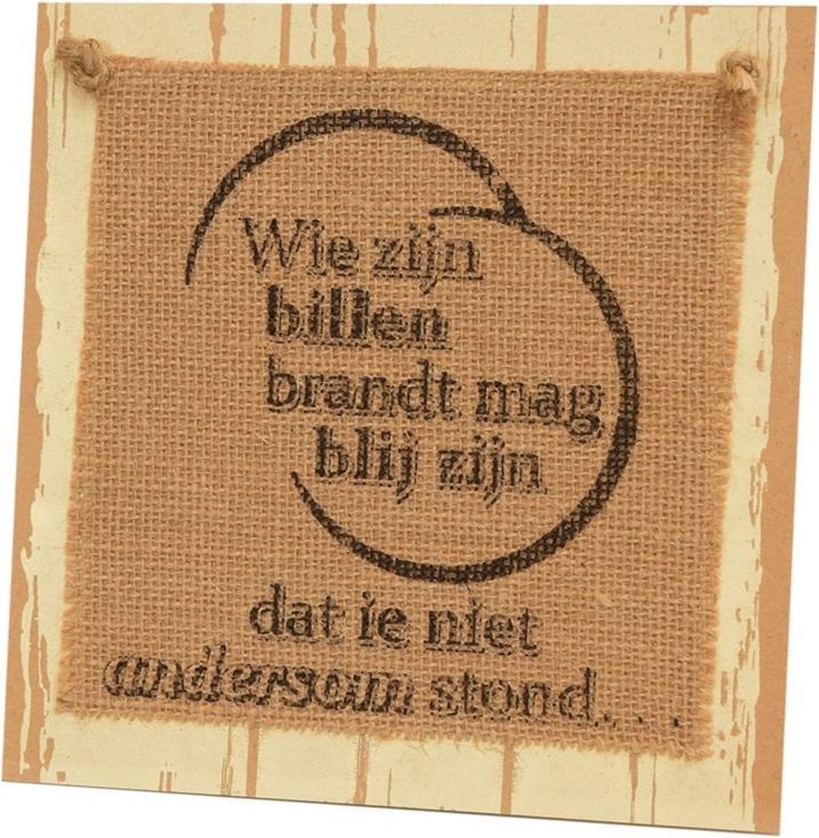 Paper Dreams Bordje Wie Zijn Billen Brandt 20 Cm Hout Naturel 3106