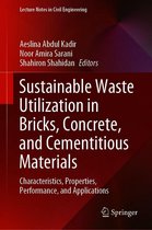 Lecture Notes in Civil Engineering 129 - Sustainable Waste Utilization in Bricks, Concrete, and Cementitious Materials